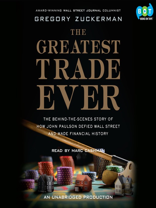 Title details for The Greatest Trade Ever by Gregory Zuckerman - Available